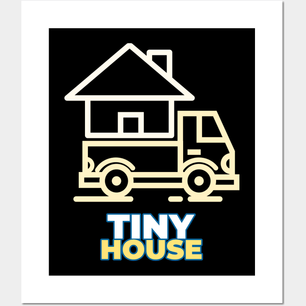 Tiny House on Wheels Wall Art by The Shirt Shack